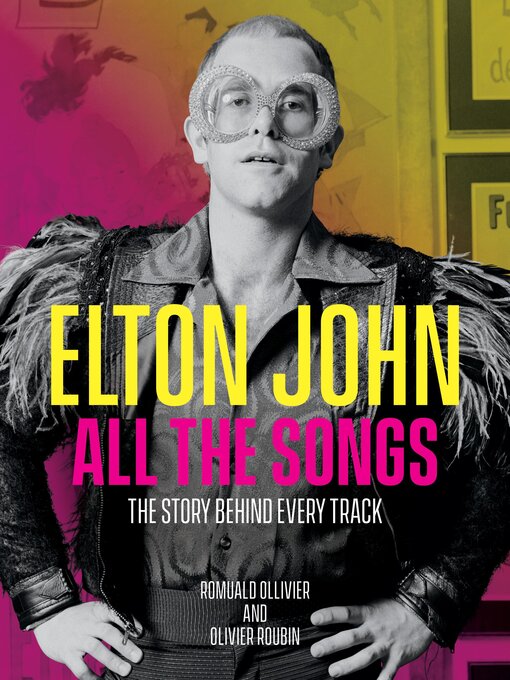 Title details for Elton John All the Songs by Romuald Ollivier - Available